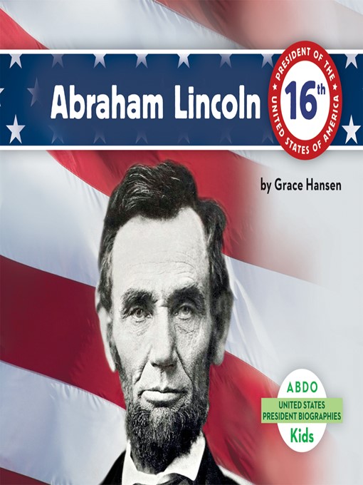 Grace Hansen创作的Abraham Lincoln作品的详细信息 - 可供借阅